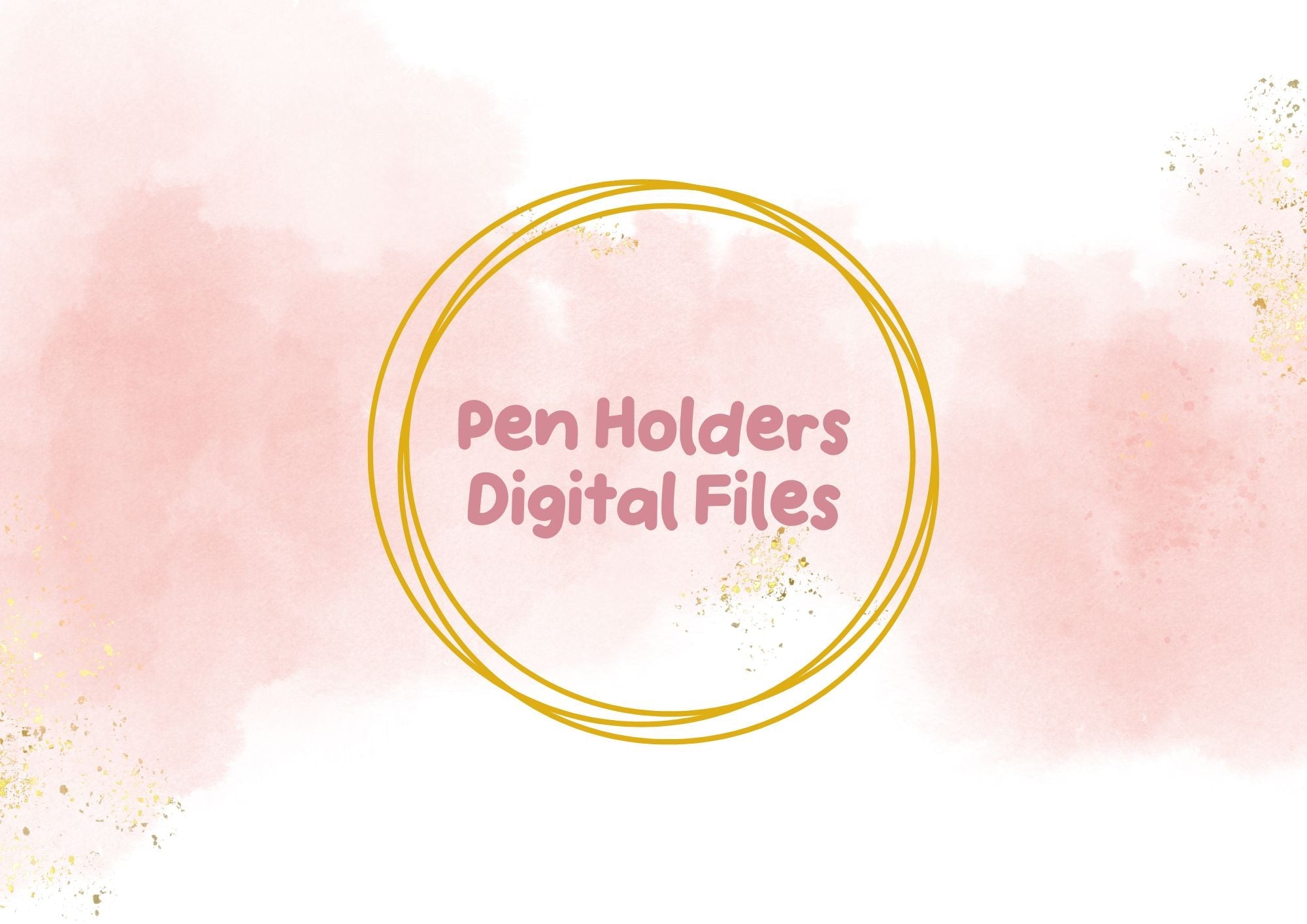 Pen Holders Digital Files
